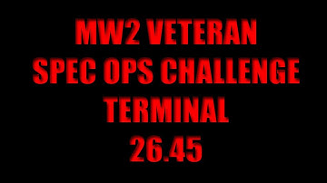 TERMINAL -  MW2 VETERAN SPEC OPS CHALLENGE - Speed Run 26.45