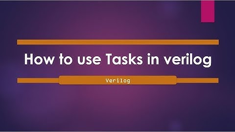 Tasks and Functions (Part 1) | Verilog Tasks with example code