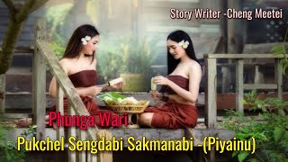 Pukchel Sengdabi Sakmanabi-Piyainu || Phunga Wari || ✍️ Cheng Meetei || Record 🎤 Helly Maisnam ||