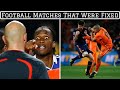 7 Infamous Football Matches That Were FIXED