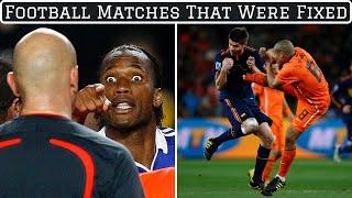 7 Infamous Football Matches That Were FIXED