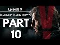 Metal Gear Solid 5 The Phantom Pain Walkthrough Part 10 - Episode 9 Backup, Back Down