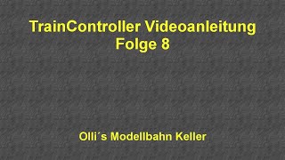 TrainController Folge 08 Eigenschaften einer Zugfahrt