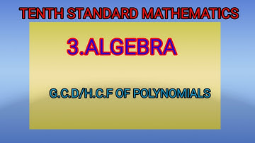GCD/HCF OF POLYNOMIALS||ALGEBRA||TENTH STANDARD   MATHS||#topper