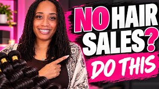 How to Get Your First Hair Business Sales | What to Do When You’re Making $0