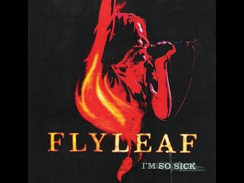 Flyleaf - I'm So Sick 2006.