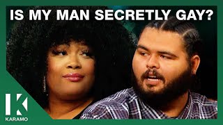 Is The Man I Love Secretly Cheating With Men? | KARAMO
