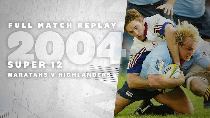 FULL MATCH | Waratahs v Highlanders - 2004