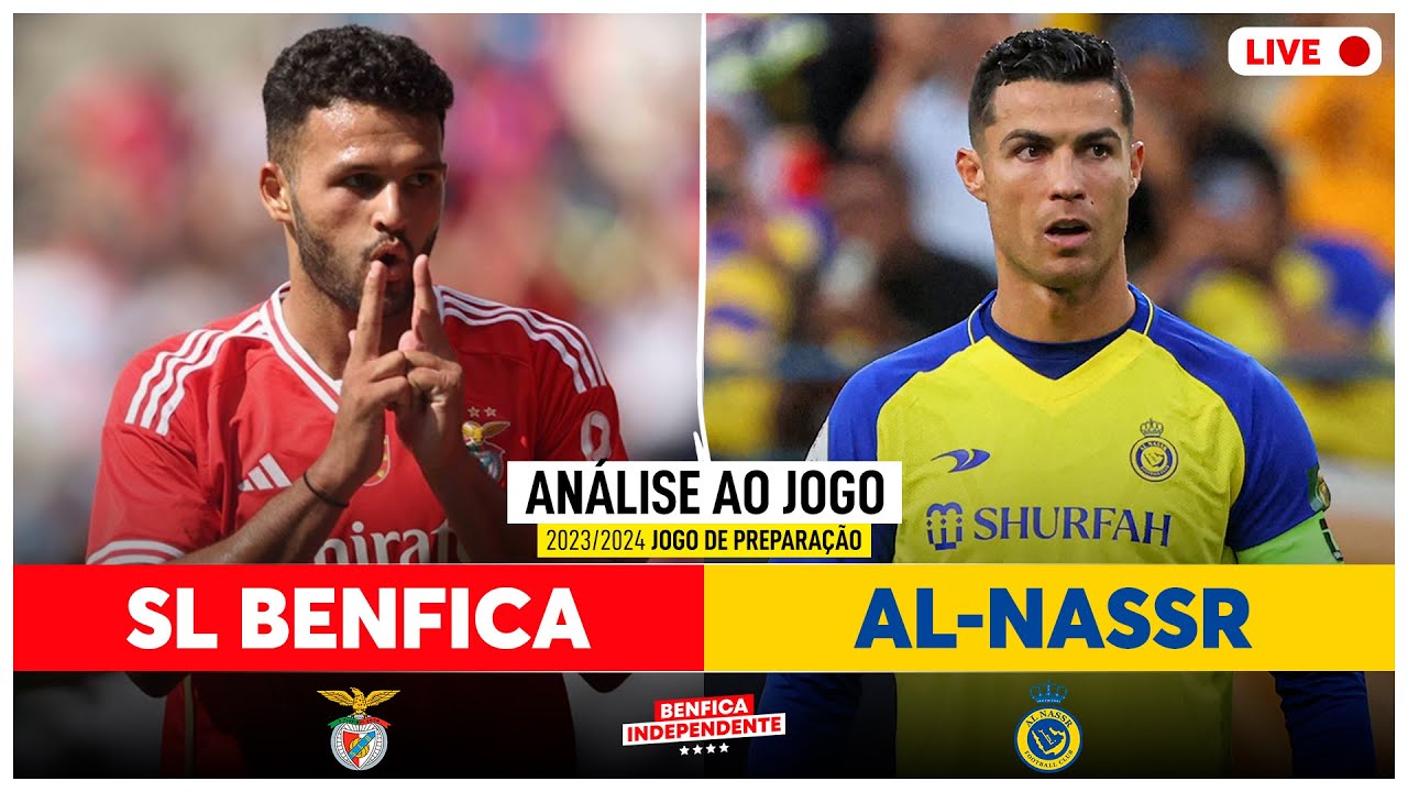 BENFICA X AL NASSR EM DIRECTO: qual canal vai transmitir o jogo do