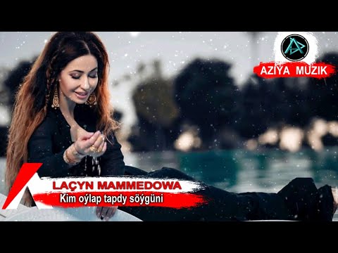 Lacyn Mammedowa - Kim Oylap Tapdy Söygini | Turkmen Klip 2019