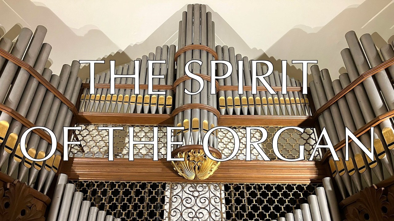 The Spirit of the Organ