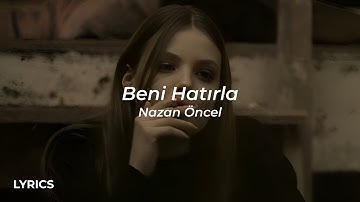 Thumbnail of Nazan Öncel - Beni Hatırla (Sözleri/Lyrics)