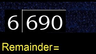 Divide 690 by 6 , remainder . Division with 1 Digit Divisors . How to do