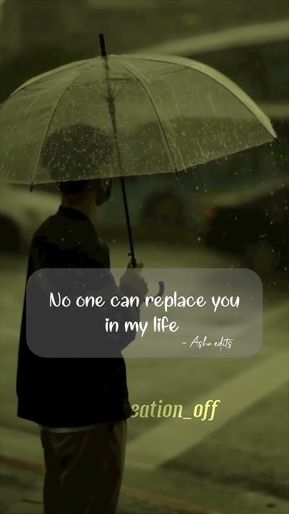 no-one-can-replace-you-in-my-life-watsapp-status-youtube