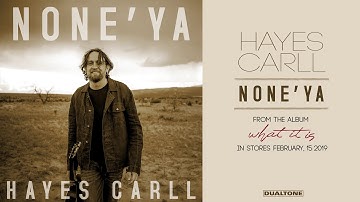 Hayes Carll - None'Ya (Official Audio)