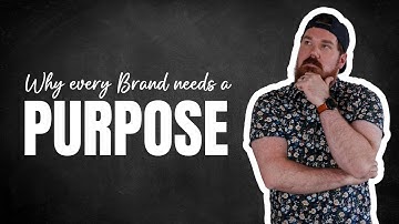 Why Every Brand Needs a Purpose: Attract Loyal Customers and Build a Lasting Legacy