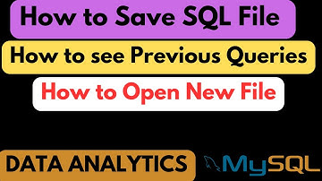 SQL File Management | HOW TO SAVE SQL FILE | HOW TO OPEN NEW FILE | HOW TO SEE PREVIOUS QUERY #SQL