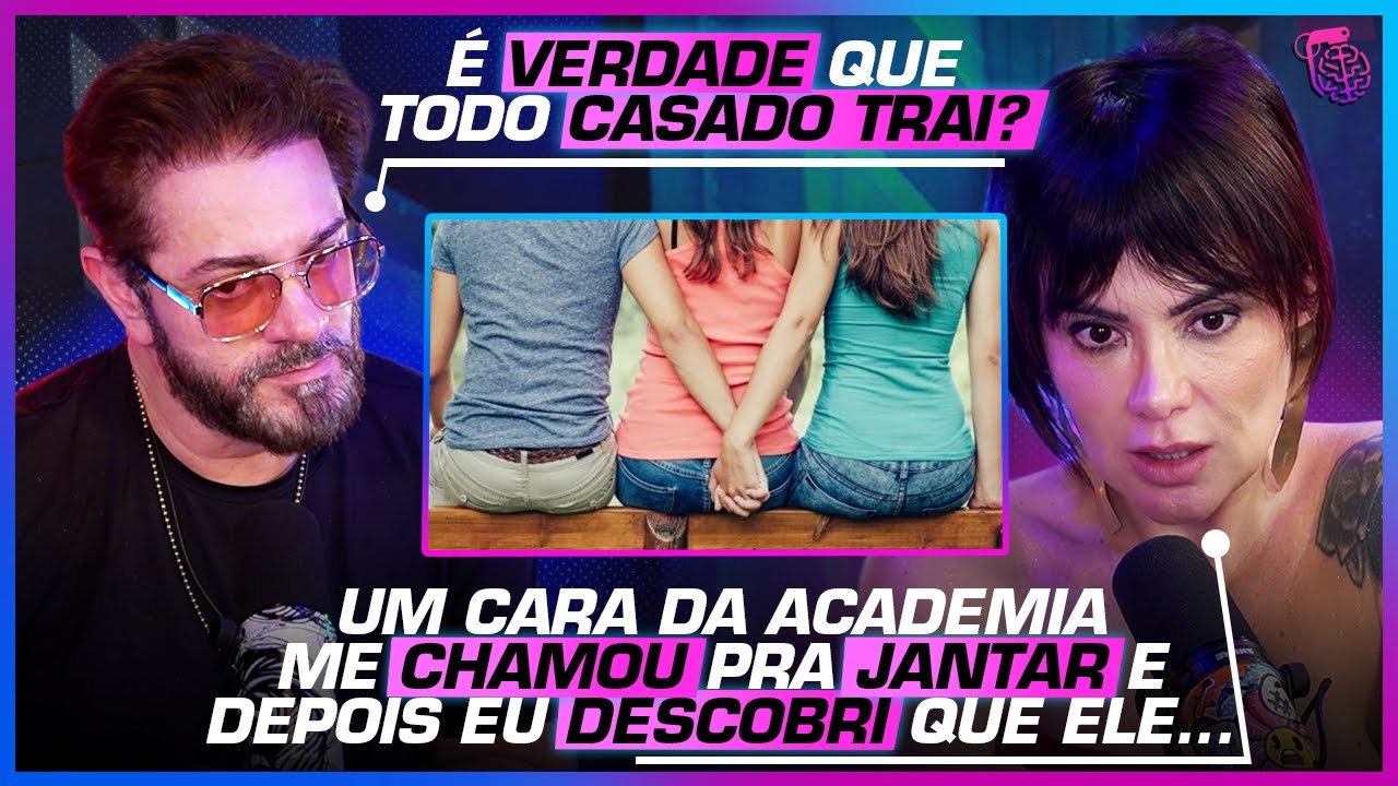 ENTENDA Porque HOMENS CASADOS TRAEM - GUIPA, RAPHA AVENA E LAURA CARPE