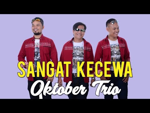 Lirik Lagu Sangat Kecewa - Oktober Trio - Senandung Lirik lagu