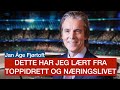 Jan Åge Fjørtoft: Detter Har Jeg Lært Fra Fotballkarrieren Og Næringslivet | Christopher Vonheim