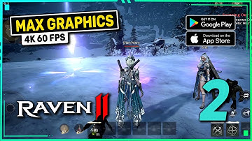 RAVEN 2 Gameplay: Part 2 ULTRA GRAPHICS (Android, iOS) 4K 60FPS | Dark Fantasy MMORPG