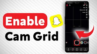 How To Enable The Grid In The Snapchat Cam - Full Guide screenshot 1