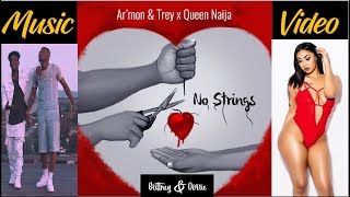 Ar'mon And Trey ft. Queen Naija - NO STRINGS | OFFICIAL MUSIC VIDEO