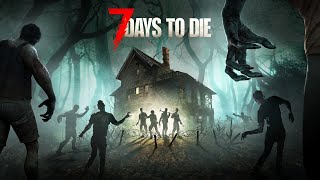 7 Days to Die Серия 10 опять за ресами, (КООП) сложность безумие