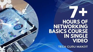 Mastering the Fundamentals: A Comprehensive 7-Hour Networking Basics Course in One Video