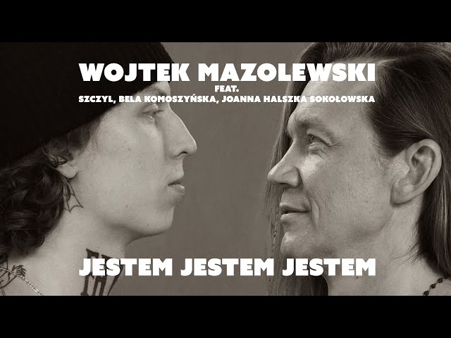 Wojtek Mazolewski - Jestem Jestem Jestem