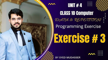 Unit 4 programming exercise 3 solution | chapter 4 computer 10 Data and Repetition solution