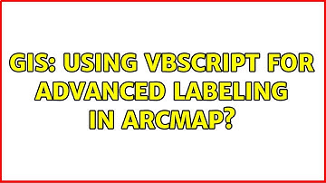 GIS: Using VBScript for advanced labeling in ArcMap?
