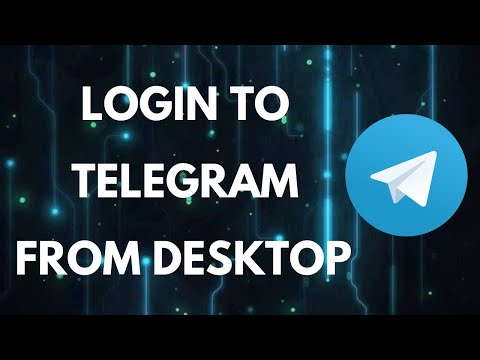 Telegram Desktop Login: How to Login to Telegram in Desktop