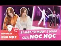 “Bí mật” được bật mí sau 3 năm được ủ mưu của Nọc Nọc || Một ngày của Nọc Nọc