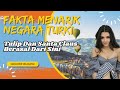 Fakta Menarik dan Mempesona Negara Turki _ Fakta Tentang Negara Turki_No 7 Bikin Kaget