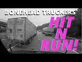 Bonehead Truckers of the Week | Werner Hit N Run