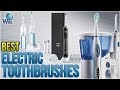 10 Best Electric Toothbrushes 2018