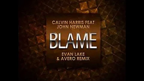 Calvin Harris feat John Newman - Blame (Avero & Evan Lake Remix)