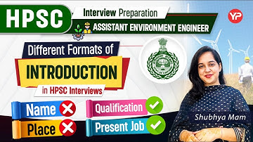 Different Formats of Introduction in HPSC AEE Interviews | Start Mock sessions with YourPedia