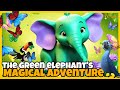 The green elephants magical adventure  bedtime stories for kids in english