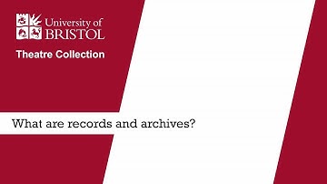 What are records and archives?