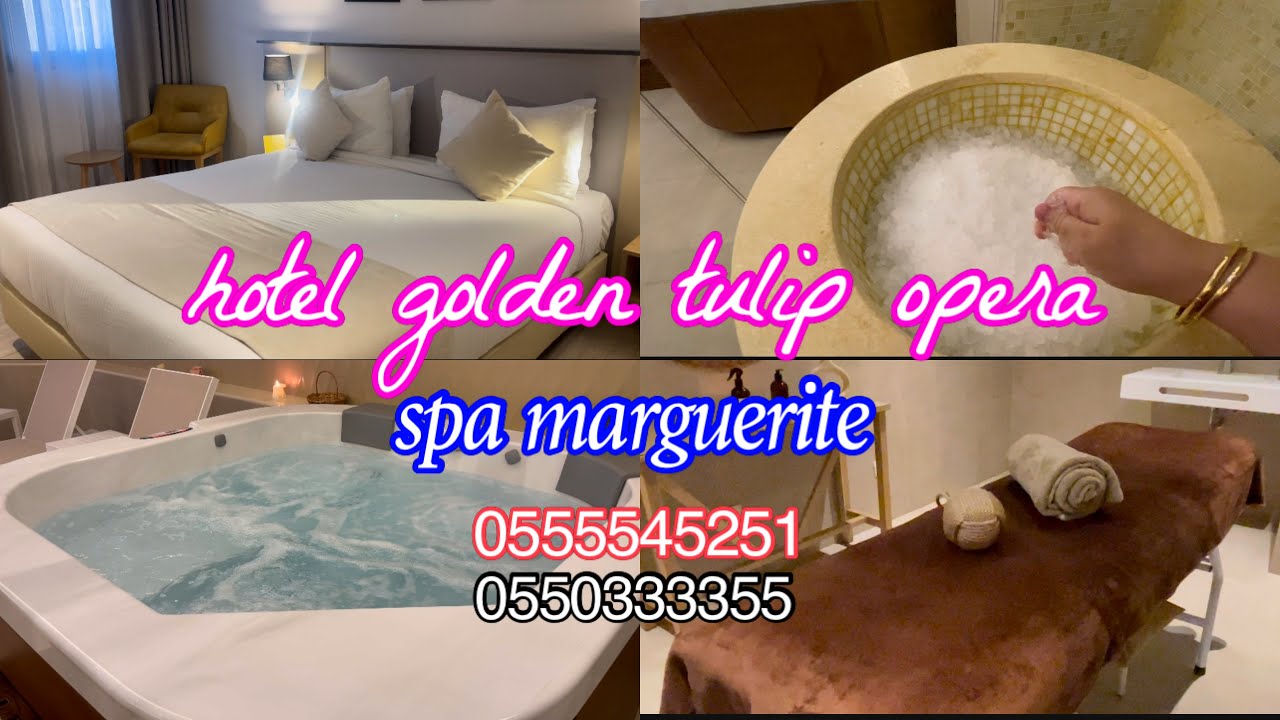 spa marguerite 🛁 a l hotel golden tulip opera 🥰 هدوء ✅ فخامة✅نظافة✅ و شياكة✅ و راحة