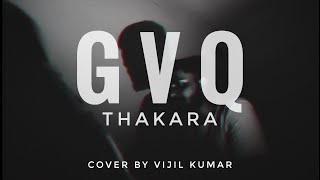Gvq Thakara Cover By Vijil Kumar