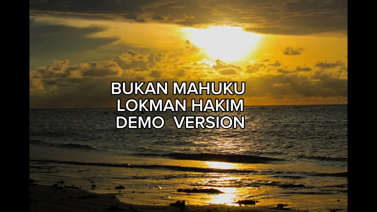 Bukan mahuku_Lokman Hakim Demo version