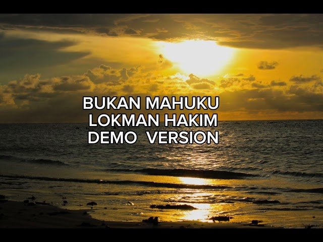 Bukan mahuku_Lokman Hakim Demo version class=