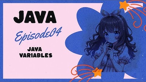 Java Variables Explained | Learn Data Types, Declaration & Initialization