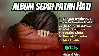 Lagu Putus Cinta | Sedih Full Album - Widayat