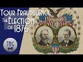 "Your Fraudulency:" The 1876 election