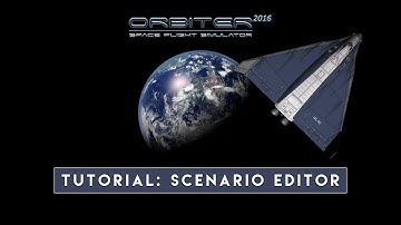 Tutorial: Scenario Editor (ORBITER 2016)