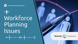 Workforce Planning Issues